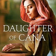 [FREE] KINDLE 💚 Daughter of Cana (Jerusalem Road) by  Angela Hunt KINDLE PDF EBOOK E