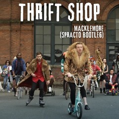 Macklemore - Thrift shop (Spracto's Tech House Bro bootleg)
