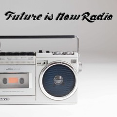 Future is Now Radio #053