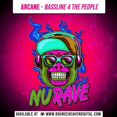 Arcane - Bassline 4 The People - BounceHeaven.co.uk
