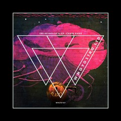 Tre Reynolds, ZIF - Chain Gang [WHLTD187]