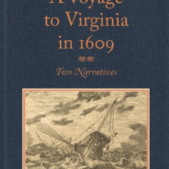 READ KINDLE 💓 A Voyage to Virginia in 1609: Two Narratives: Strachey's "True Reporto