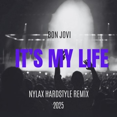 Bon Jovi - It's my life (Nylax Hardstyle Remix)