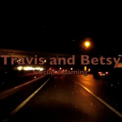 Travis And Betsy