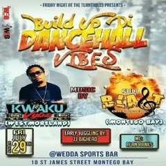 Kwaku Vybz 7/22 (Build Up Di Dancehall Vibes) Mobay