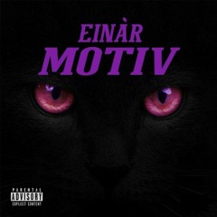 Einár - Motiv (Ny Vers) Osläppt Bäst Kvalite
