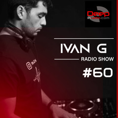 DeepInRadio.com | IVANG Radio Show #60 |2021 Mixed By IVANG