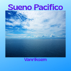 Sueno Pacifico -Vanriksem