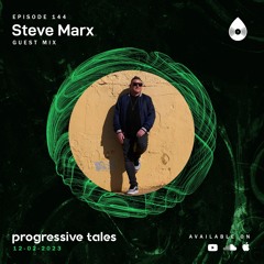 144 Guest Mix I Progressive Tales with Steve Marx