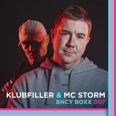 Klubfiller & MC Storm | BNCY BOXX 007 | 1 Hour Bounce To Hardcore Mix