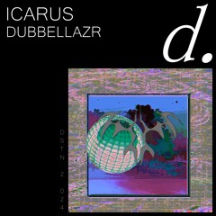 DUBBELLAZR - ICARUS