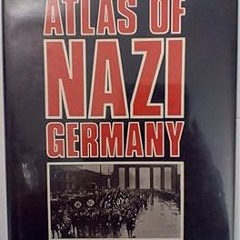 ❤PDF✔ Atlas of Nazi Germany