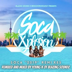 Blazing Soundz Presents - Soca Xplosion (Soca Mixtape)