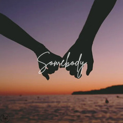 Somebody (feat. J. Cowan)