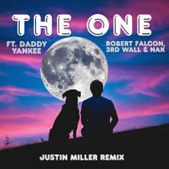Robert Falcon, 3rd Wall & Nak - The One ft. Daddy Yankee (Justin Miller Remix)