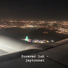 forever luh - jaytonnat
