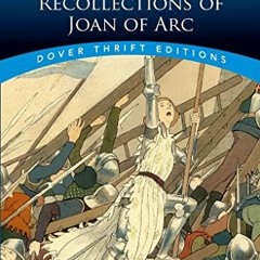 [FREE] KINDLE 🖌️ Personal Recollections of Joan of Arc (Dover Thrift Editions: Class