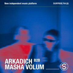 ARKADICH b2b MASHA VOLUM @ SURPRISE.FM — ARMA, 05.04.2025