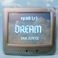 DREAM Feat. K!NETIC (prod. Eric Reid)