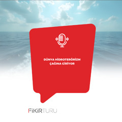 Dünya hidroterörizm çağına giriyor