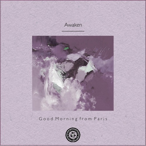 Awaken : Good Morning from Paris