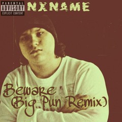 Big pun Beware (remix)