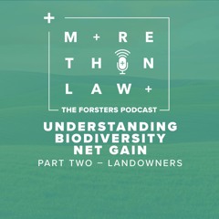 Understanding Biodiversity Net Gain: Part Two – Landowners