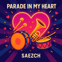 Parade In My Heart