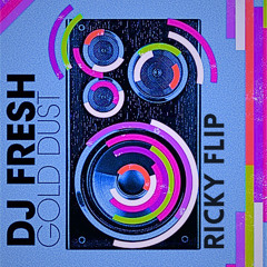 Gold Dust - Flux Pavilion (RICKY FLIP)
