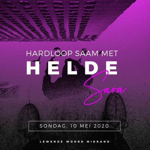 10 Mei 2020 - Hardloop Saam Met Helde: Sara