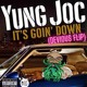 on Yung Joc - It&#x27;s Goin Down (Devious Flip)