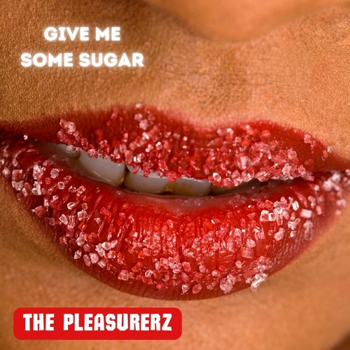 Give Me Some Sugar