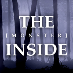 The [MONSTER] Inside Feat. Natasha Wynn