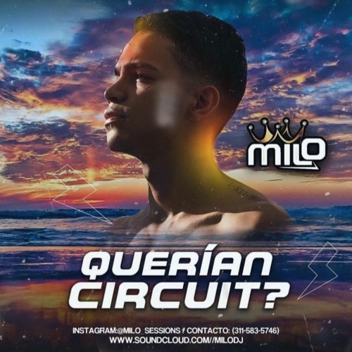 MILO - ¿querìan circuit?
