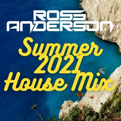 Summer 2021 House Mix