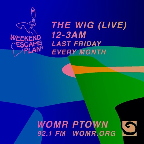Weekend Escape Plan 10 w/ Loulou Players x WOMR