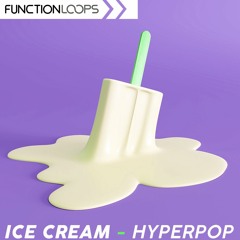 Function Loops - Ice Cream - Hyperpop