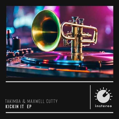 KICKIN IT (Dubstramental Mix) - TAKIMBA & MAXWELL CUTTY