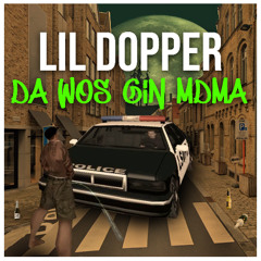 LIL DOPPER - Da wos gin mdma
