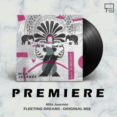 PREMIERE: Mila Journée - Fleeting Dreams (Original Mix) [3000GRAD RECORDS]