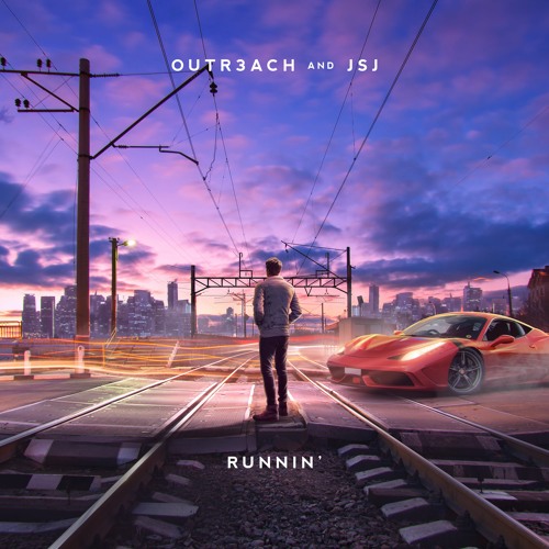 Outr3ach, JSJ - Runnin'