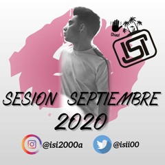 SESION SEPTIEMBRE 2020 DJ ISI