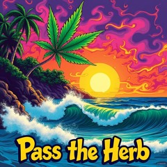 Pass the herb