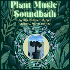 Plant Music Sound Bath