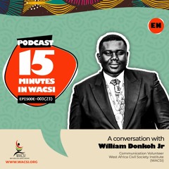 15 Minutes in WACSI Podcast on Crowdfunding (William Donkoh Jr)