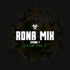 Rona Mix 7: Scream Tour Vibes