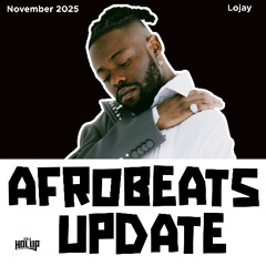 Afrobeats Update November 2025 Mix