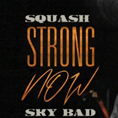 Squash - Strong Now [Dream House Riddim]
