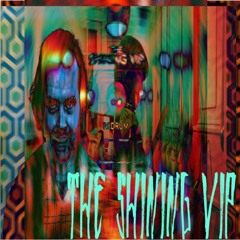 THE SHINING VIP