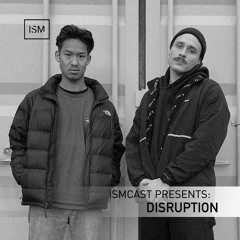 Ismcast Presents 174 - Disruption